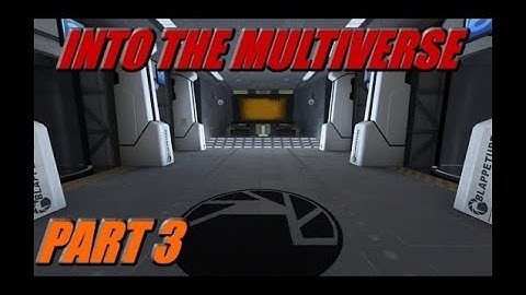 Portal 2 Test Chamber #884 Into the Multiverse Part 3 REUPLOAD