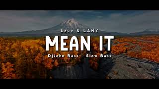 DJ SLOW!!! MEAN IT - DjJohn Bass (Slow Remix)