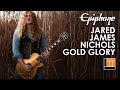 Epiphone Signature "Gold Glory" with Jared James Nichols