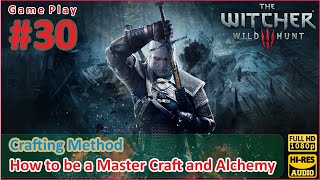 30 The Witcher 3 - How To Came To Be Master Armor and Master Alchemy