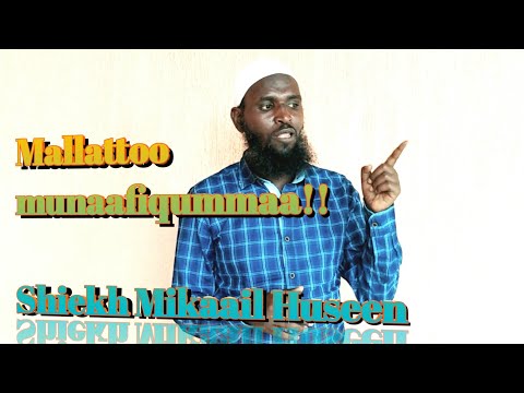 Hammenya Munaafiqumma SHEKH Mikaa Il Huseen