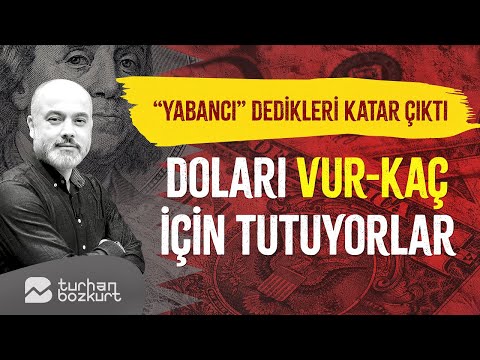 Yabancı dedikleri Katar çıktı, doları vur kaç için tutuyorlar | Turhan Bozkurt