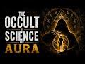 The Occult Science of Aura