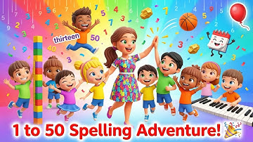 “Learn to Spell Numbers 1-50 Rhyme | Fun Call & Response Counting Song for Kids” 