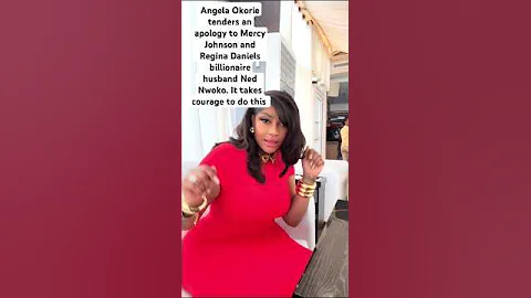 Angela Okorie tenders an apology to Mercy Johnson and Regina Daniels billionaire husband Ned Nwoko.