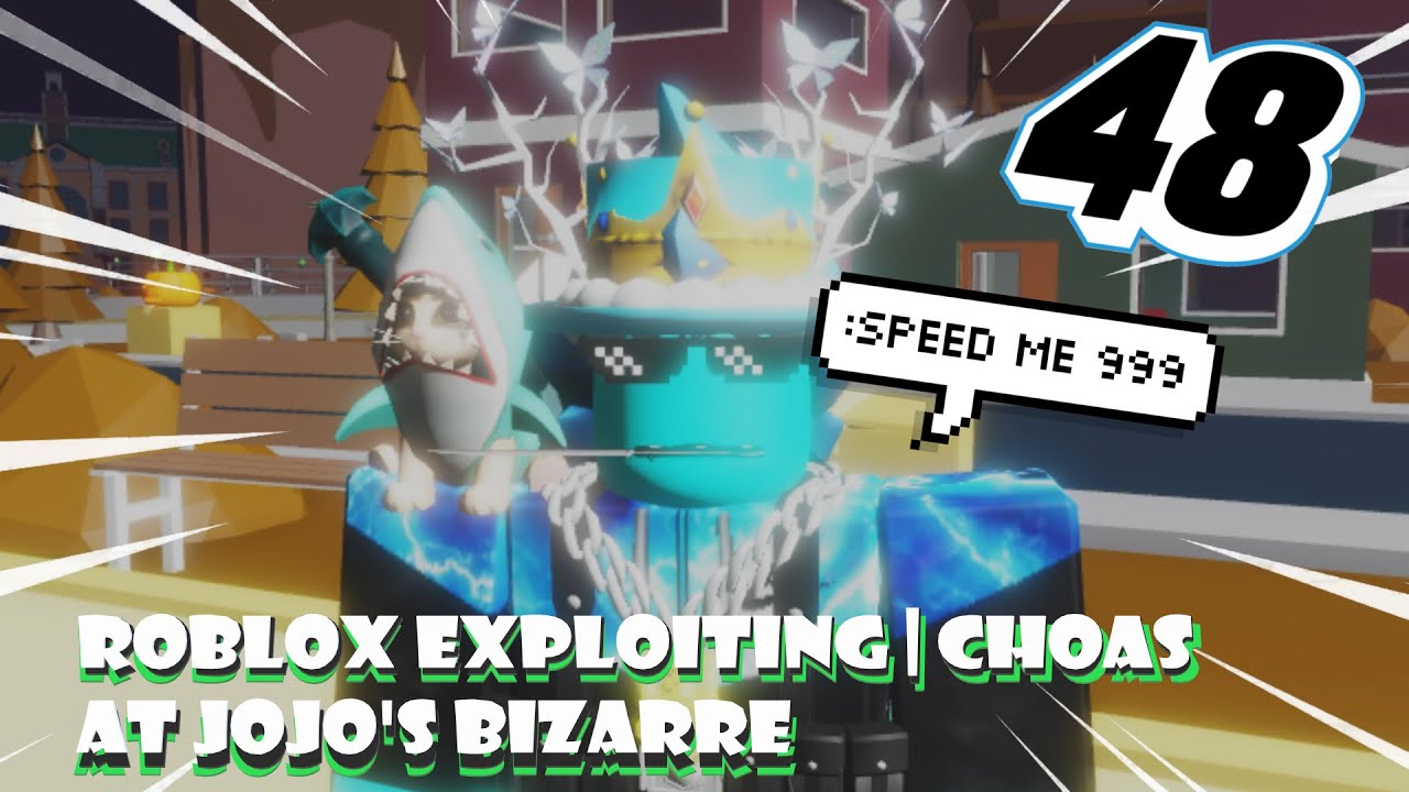 Roblox Exploiting Choas At Jojo S Bizarre Adventure Ep 48 By Sonicelijahmania - new roblox exploit shake fixed topkek admin and more 2019