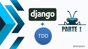 Como organizar e estruturar os testes unitários no Django - Parte I