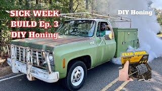 Budget Engine Honing | Sick Week Build Part 3