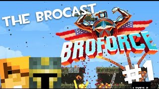 Welcome To BROFORCE!!! ( Broforce #1 ) - Brocast
