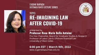 Distinguished Lecture Series: RE-IMAGING LAW AFTER COVID-19 | Professor Rose-Marie Belle Antoine