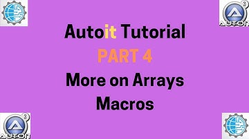 Autoit autoit tutorials part 4: more on Arrays and macros