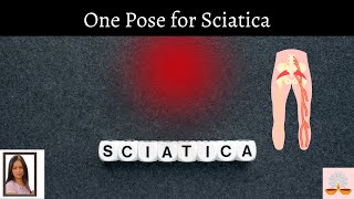 Get relief from Sciatica pain with this one pose