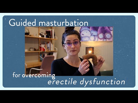 Guided masturbation for erectile dysfunction #erectiledysfunction #menshealth