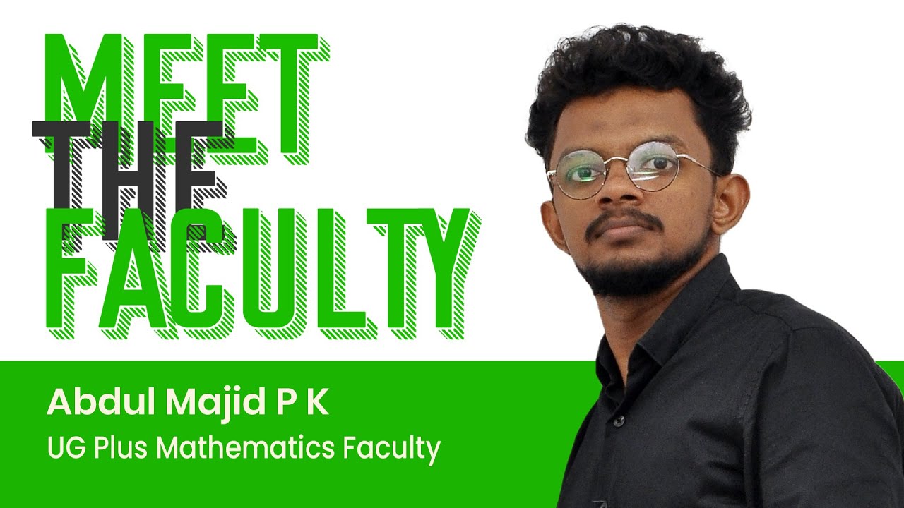 Majid Math Meet the Faculty I Mathematics I Abdul Majid P K I MSc Mathematics ...