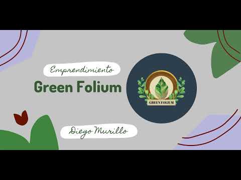 Testimonio de Diego Murillo, creador de Green Folium
