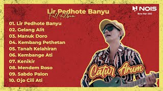 Catur Arum - Lir Pedhote Banyu | Full Album Terbaru