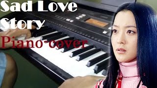 Sad Love Story  슬픈 사랑 이야기 myut bun eul he uh jyuh do  (Theme complete)  Piano-cover