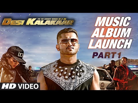 Desi Kalakaar Music Album Launch - Part - 1 | Yo Yo Honey Singh - YouTube