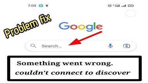 How To Fix Google Something went wrong couldn