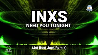 Retro Remix - INXS - Need You Tonight (Jet Boot Jack Remix)