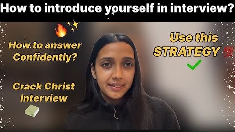 *HOW TO INTRODUCE YOURSELF* in an interview? BEST STRATEGY to crack Christ university INTERVIEW