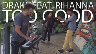 Drake & Rihanna - Too Good (Dykris & Ben Saber Cover)
