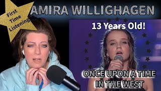 FIRST TIME LISTENING TO AMIRA WILLIGHAGEN - "Once Upon A Time In The West" - 13 YEARS OLD!| REACTION