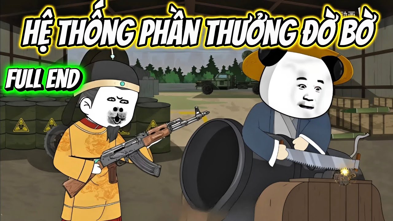 Hệ Thống Phần Thưởng Đờ Bờ | Hố Lun Kí Chủ | Full End