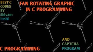 Fan Rotating Program And Captcha Program In C Graphics