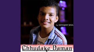 Video thumbnail of "Satyajeet Jena - Chhudake Daman"