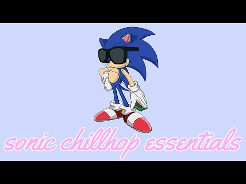 Sonic Chillhop Essentials Mixtape 💿 Chill beats and upbeat lofi hip hop remixes