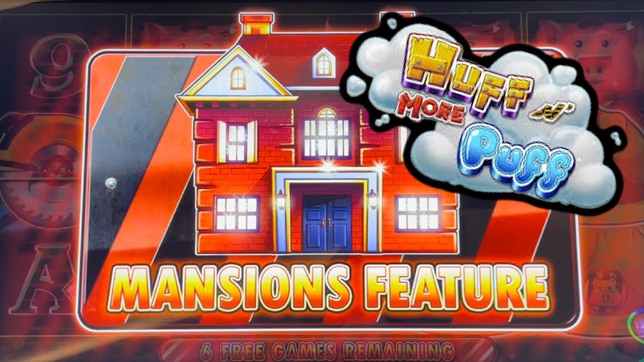 I found Huff N MORE Puff at Choctaw MANSION BONUS & FULL SCREEN MEGA HAT YouTube
