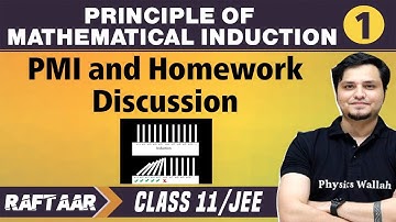 Mathematical Induction 01 | PMI and Homework Discussion | Class 11/JEE | RAFTAAR