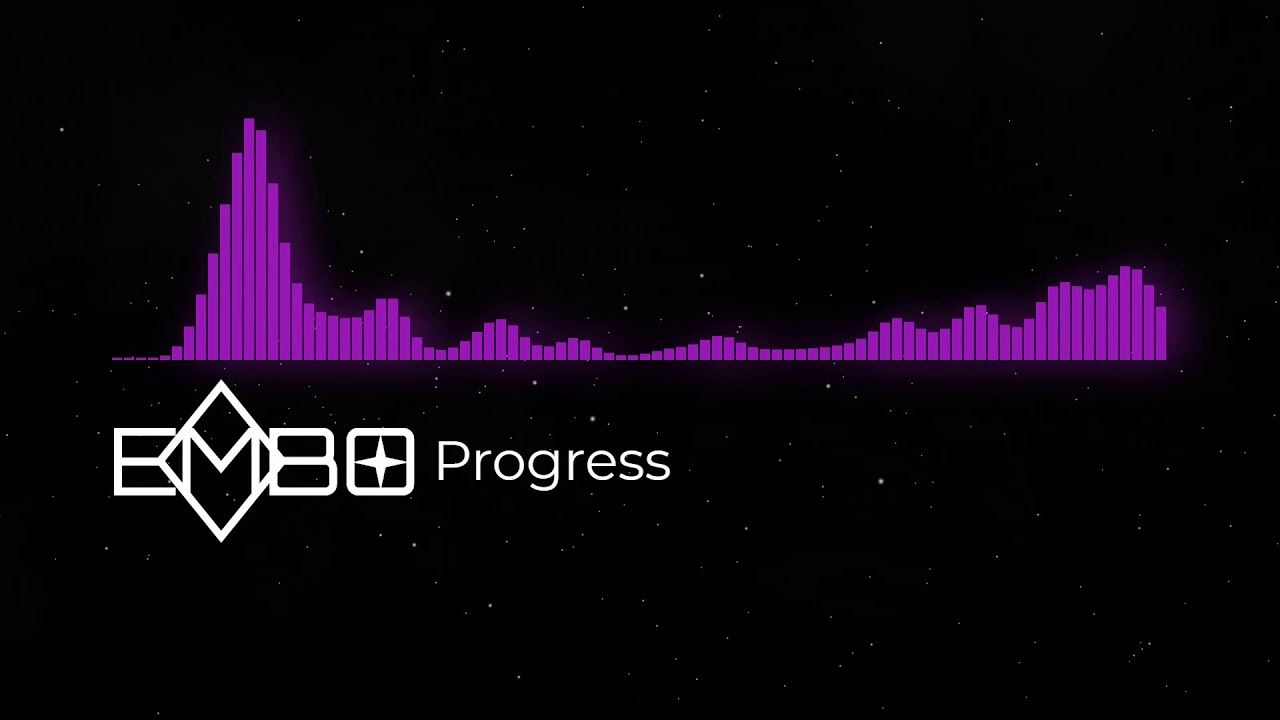 YouTubeでEmbo - Progressを視聴 YouTubeでEmbo - Progressを視聴