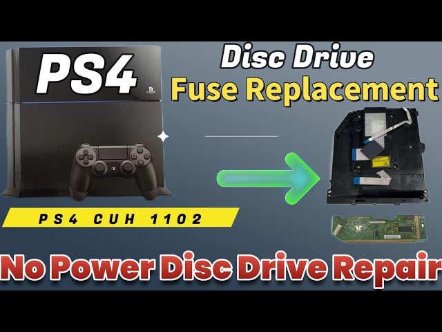Fix PS4 CUH 1102A Disc Drive No Power Issue Easy Fuse Replacement