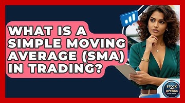What Is A Simple Moving Average (SMA) In Trading? - Stock and Options Playbook