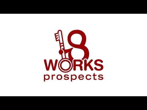 18 Works - Prospects