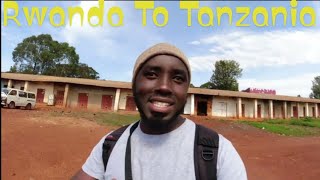 Raw , Unfiltered Road Trip From Rwanda To Kahama Tanzania