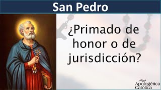 Primado de Pedro, ¿de honor o jurisdicción?: Respuesta a Guido Rojas. Parte 2