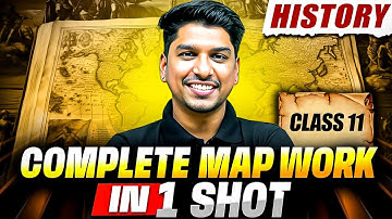 Class 11 History - Complete MAPS In One Shot | Tricks For Board Exam