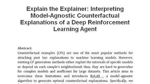 Explain the Explainer  Interpreting Model Agnostic Counterfactual Explanations of a Deep Reinforceme