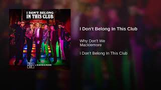I Don’t Belong In This Club - Why Don’t We FT Macklemore  Resimi