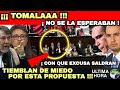 ¡¡¡ T O M A L A !!! OPOSICION NO SE ESPERABA ESTO ¡ TIEMBLAN DE MIEDO POR ESTA PROPUESTA !