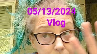 VLOG 05/13/2024