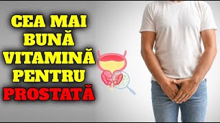 SALVEAZĂ-ȚI PROSTATA CU ACEASTĂ MICĂ VITAMINĂ!