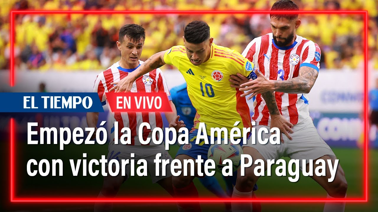 Colombia empezó la Copa América con victoria frente a Paraguay - YouTube