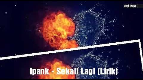 Ipang - Sekali Lagi (Lirik)