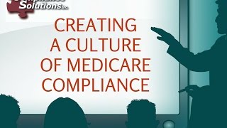 7 Steps to Creating a Culture of Medicare Compliance