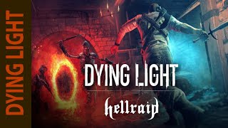 Dying Light Episodes: #135  [ Hellraid ] The Prisoner 06: Imprisoned: Destroy Bindings