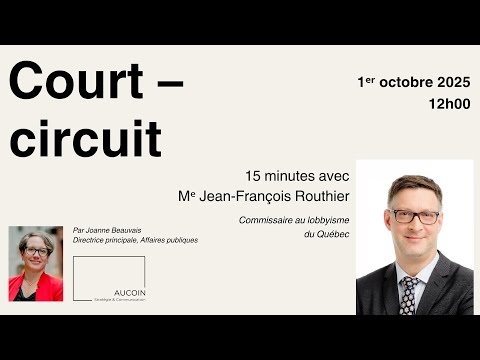 Court-circuit: 15 minutes avec Mᵉ Jean-François Routhier